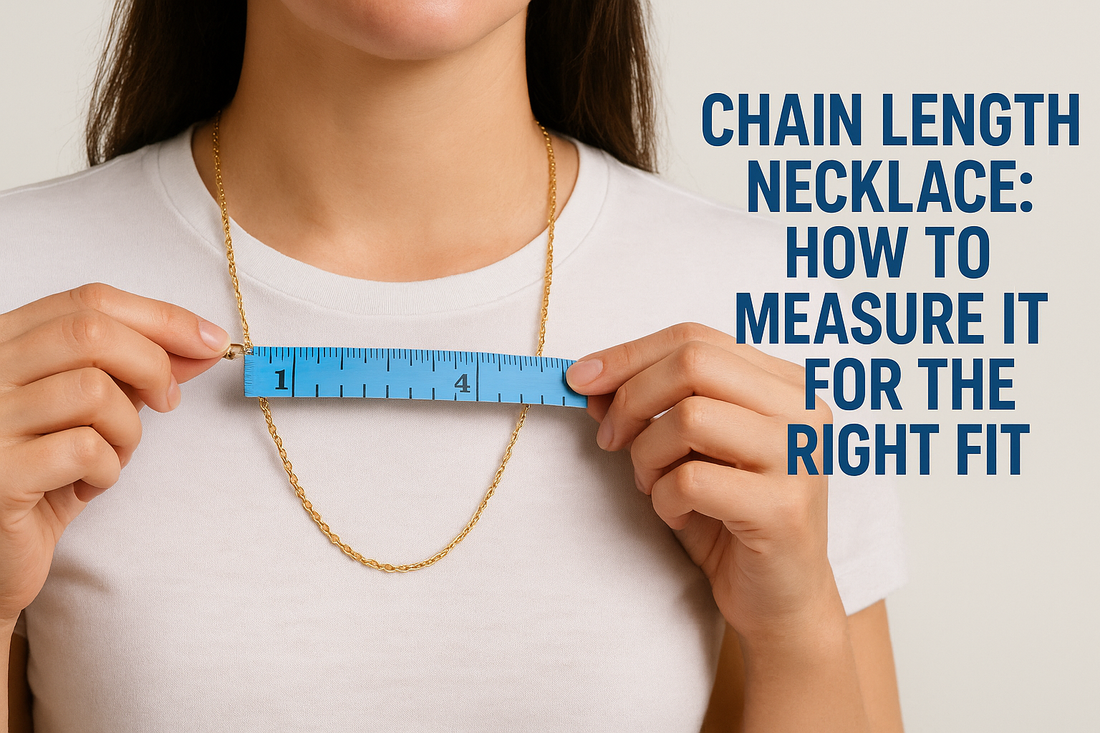 Chain Length Necklace: How To Measure It For The Right Fit